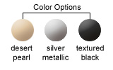 Color Options: Desert Pearl, Silver MEtallic, Textured Black