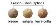 Fresco Finish Options